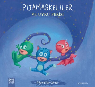 Pijamalılar Çetesi - Pijamaskeliler ve Uyku Perisi - 1001 Çiçek Kitaplar