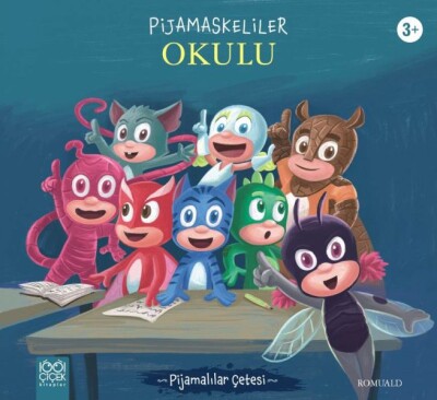 Pijamaskeliler Okulu - 1001 Çiçek Kitaplar