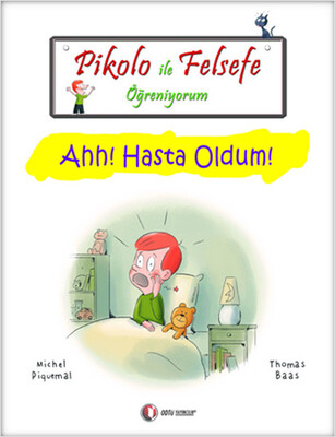 Pikolo ile Felsefe Öğreniyorum - Ahh! Hasta Oldum! - 2