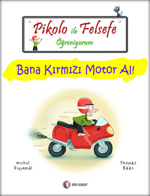 Pikolo ile Felsefe Öğreniyorum - Bana Kırmızı Motor Al! - 1