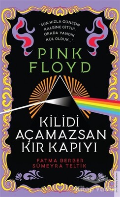 Pink Floyd - Kilidi Açamazsan Kır Kapıyı - Destek Yayınları