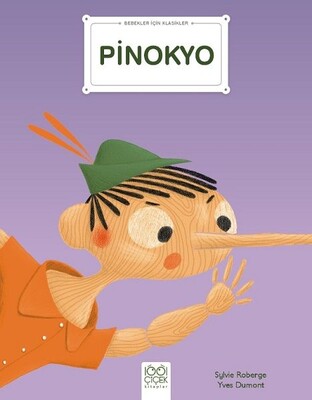 Pinokyo - Bebekler İçin Klasikler - 1001 Çiçek Kitaplar