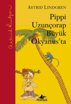 Pippi Uzunçorap Büyük Okyanus'ta (Ciltli) - Pegasus Yayınları