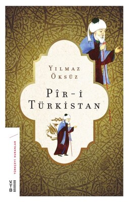 Pir-i Türkistan - Ketebe Yayınları
