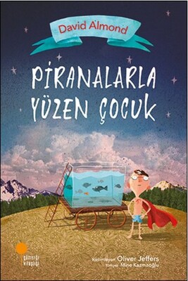 Piranalarla Yüzen Çocuk - Günışığı Kitaplığı