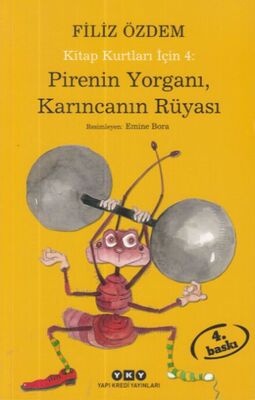 Pirenin Yorganı, Karıncanın Rüyası Kitap Kurtları İçin 4 - 1