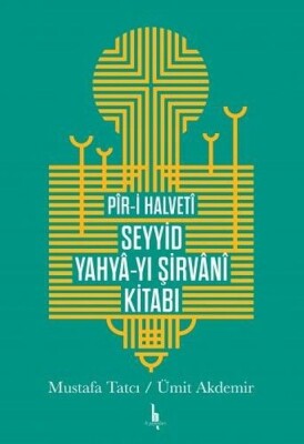 Piri Halveti Seyyid Yahyayı Şirvani Kitabı - H Yayınları
