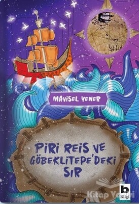 Piri Reis ve Göbeklitepe'deki Sır - Bilgi Yayınevi