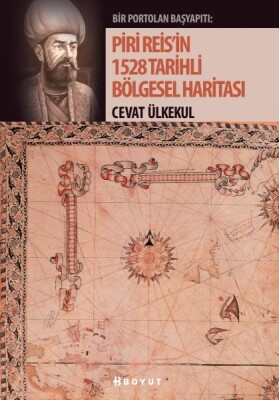 Piri Reis'in 1528 Tarihli Bölgesel Haritası - Boyut Yayın Grubu