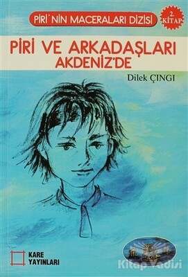 Piri ve Arkadaşları Akdeniz’de - Kare Yayınları