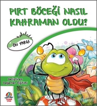 Pırt Böceği Nasıl Kahraman Oldu? - 1