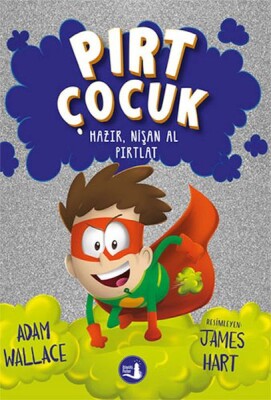 Pırt Çocuk 2 - Hazır, Nişan Al Fırlat - Büyülü Fener Yayınları