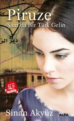 Piruze-Şam'da Bir Türk Gelin - (Midi Boy) - Alfa Yayınları