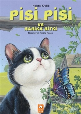Pisi Pisi ve Harika Bitki - Eksik Parça Yayınları