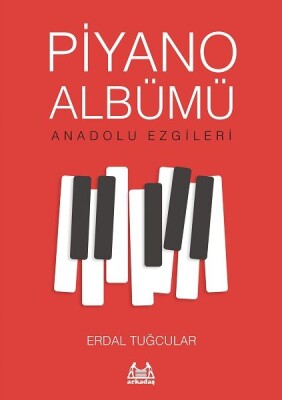 Piyano Albümü Anadolu Ezgileri - Arkadaş Yayınları