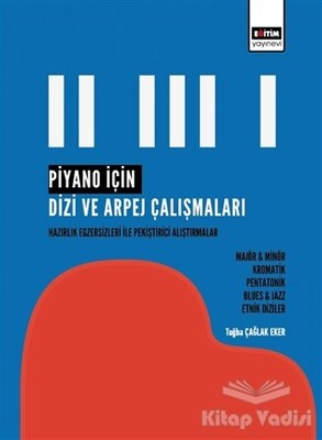 Piyano İçin Dizi ve Arpej Çalışmaları - Eğitim Yayınevi