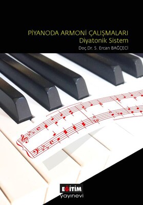 Piyanoda Armoni Çalışmaları: Diyatonik Sistem - Eğitim Yayınevi