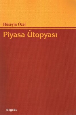 Piyasa Ütopyası - Bilgesu Yayıncılık