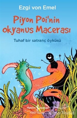 Piyon Poi’nin Okyanus Macerası - İş Bankası Kültür Yayınları