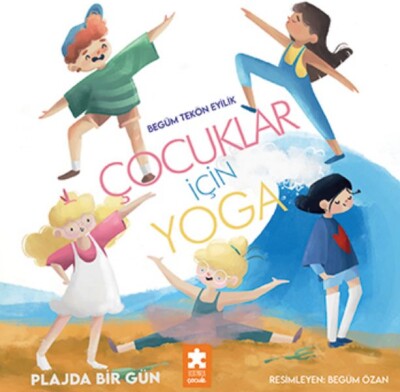 Plajda Bir Gün - Çocuklar için Yoga - Eksik Parça Yayınları