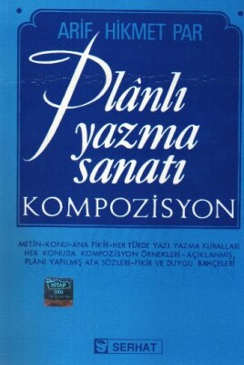 Planlı Yazma Sanatı Kompozisyon - Serhat Yayınları