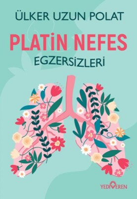 Platin Nefes Egzersizleri - Yediveren Yayınları