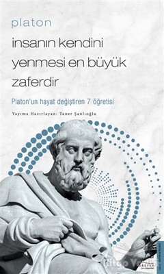 Platon - İnsanın Kendini Yenmesi En Büyük Zaferdir - Destek Yayınları