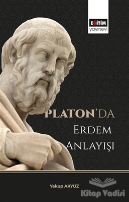 Platon’da Erdem Anlayışı - Eğitim Yayınevi