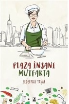 Plaza İnsanı Mutfakta - Küsurat Yayınları
