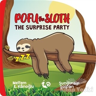 Pofu the Sloth - The Surprise Party - Çikolata Yayınevi