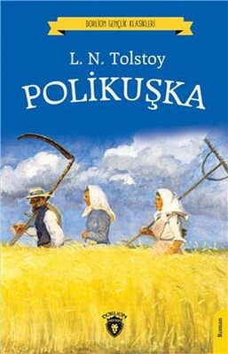 Polikuşka (Dorlion Gençlik Klasikleri) - Dorlion Yayınları