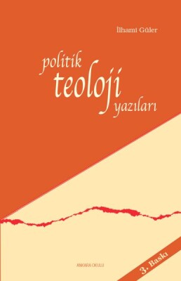 Politik Teoloji Yazıları - Ankara Okulu Yayınları