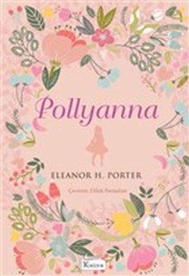 Pollyanna (Bez Ciltli) - Koridor Yayıncılık