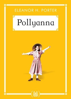 Pollyanna - Gökkuşağı Cep Kitap - Arkadaş Yayınları