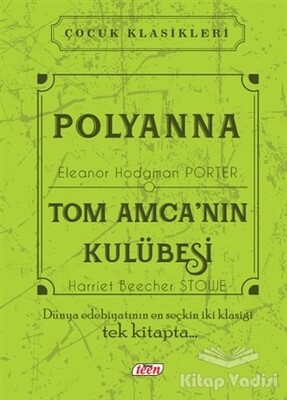 Polyanna - Tom Amca’nın Kulübesi - Teen Yayıncılık