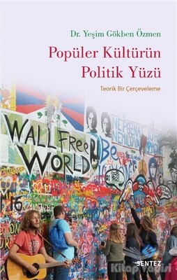 Popüler Kültürün Politik Yüzü - Sentez Yayınları
