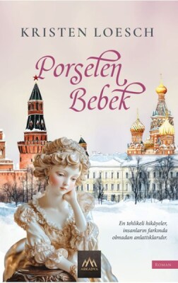 Porselen Bebek - Arkadya Yayınları