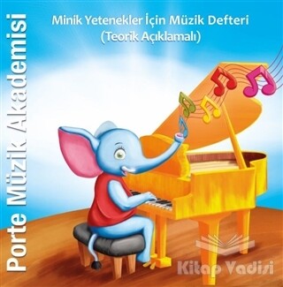 Porte Müzik Akademisi - Minik Yetenekler İçin Müzik Defteri (Teorik Açıklamalı) - Porte Müzik Eğitim Merkezi