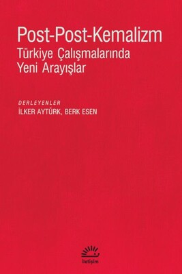 Post-Post-Kemalizm - İletişim Yayınları