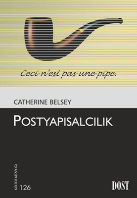 Postyapısalcılık (Kültür Kitaplığı 126) - Dost Kitabevi Yayınları