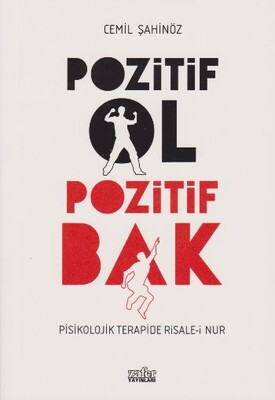 Pozitif Ol Pozitif Bak - Zafer Yayınları