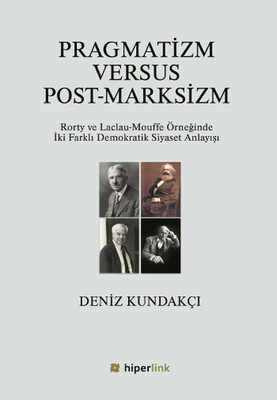 Pragmatizm Versus Post-Marksizm - Hiperlink Yayınları