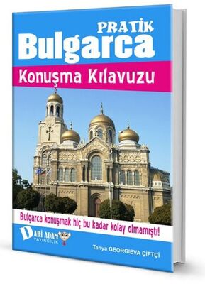 Pratik Bulgarca Konuşma Kılavuzu - 1