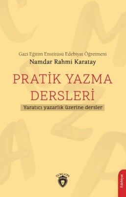 Pratik Yazma Dersleri Yaratıcı Yazarlık Üzerine Dersler - Dorlion Yayınları