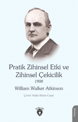 Pratik Zihinsel Etki ve Zihinsel Çekicilik 1908 - Dorlion Yayınları