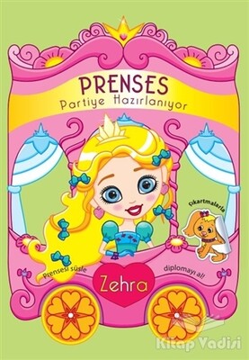 Prenses Partiye Hazırlanıyor - Zehra - Revzen Kitap
