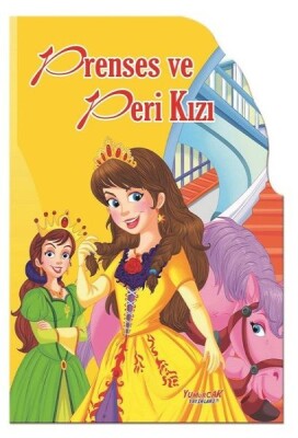 Prenses Ve Peri Kızı - Şekilli Kitaplar - Yumurcak Yayınları