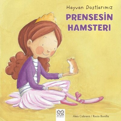 Prensesin Hamsteri - 1001 Çiçek Kitaplar