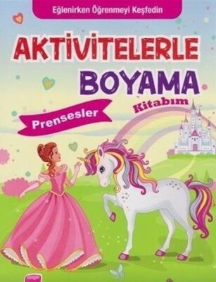 Prensesler - Aktivitelerle Boyama Kitabım - Koloni Çocuk