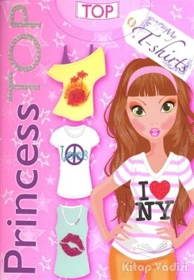 Princess Top - My T-Shirts (Pembe) - Çiçek Yayıncılık